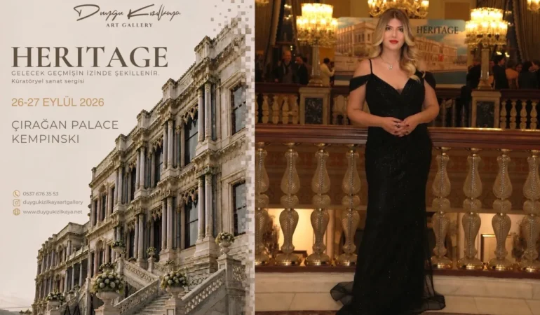 Duygu Kızılkaya imzalı HERITAGE sergisi farklı kuşakları Çırağan’da buluşturacak
