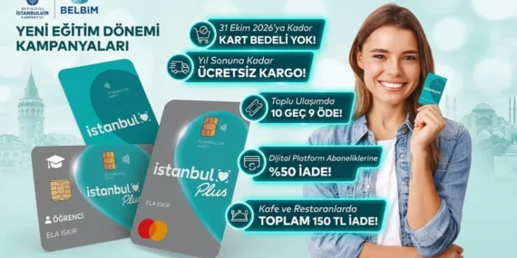 İstanbulkart Plus’dan öğrencilere Ücretsiz Kargo, İndirimli Ulaşım ve Dijital İadeler