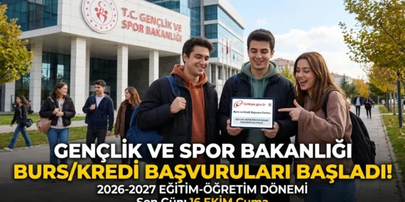 GSB 2026-2027 Burs ve Kredi Başvuruları Başladı!