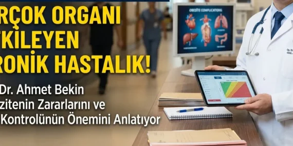 Obezite Sadece Kilo Sorunu Değil, Organları Tehdit Eden Hastalıkların Sebebi